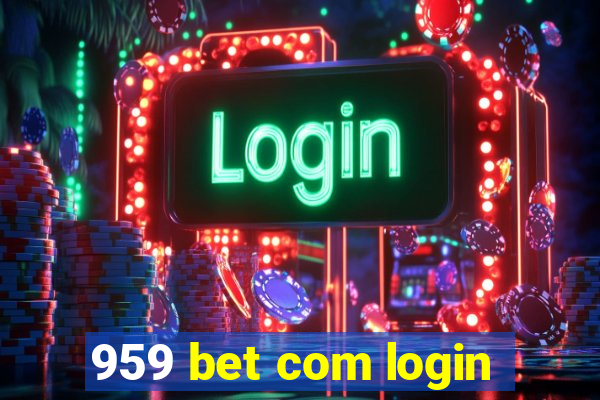 959 bet com login